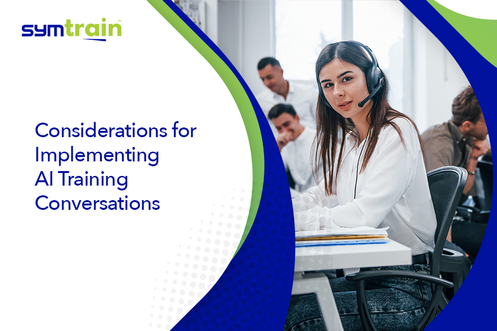 Important Considerations for Implementing AI Training Conversations in Contact Centers